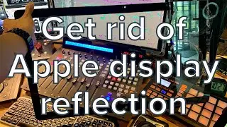 Apple display reflection - remove glass panel - matte film
