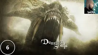 Demon's Souls Part 6 (Twitch Archive)