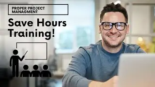 How You Can Save Hours Training Your Project Team