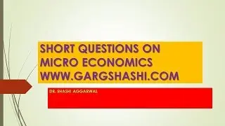 SHORT QUESTIONS ON MICRO ECONOMICS FOR 2019