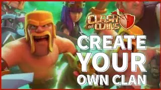 Clash of Clans How to create a Clan in Clash of Clans
