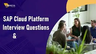 SAP Cloud Platform Interview Questions & Answers (2023) || Ambikeya