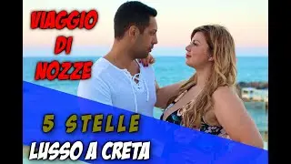 Viaggio di Nozze 5 Stelle a Creta - ALE MORNATA