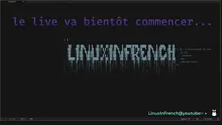 LinuxInFrench First Live Stream, various topics