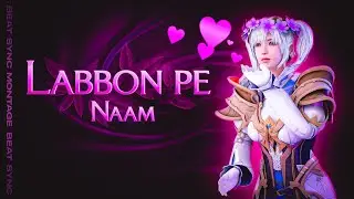 Labbon Pe Naam ❤️ || Sexiest Android Edit || Beat Sync Montage