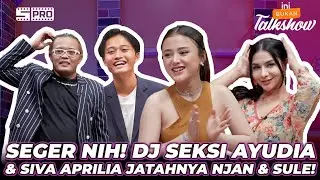 IBT 112: PAS NIH SATU-SATU! NJAN GODAIN DJ AYUDIA - SULE SAMA SIVA APRILIA! PEPET TERUS POKOKNYA!