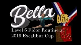 Level 6 Floor Routine 9.675| 2019 Excalibur Cup| Bella Lim
