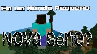 Em um mundo pequeno #1 [Nova Série?]