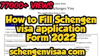 How to fill schengen visa application form - Schengen Visa update 2023