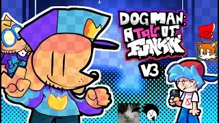 FNF: Dog Man: A Tale of Funkin' (V3) (Friday Night Funkin' Vs. DogMan Offical V3) (FNF Mod)