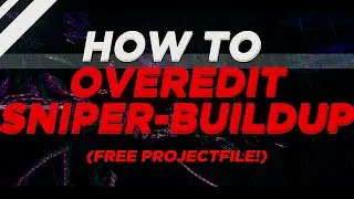 How To *OVEREDIT SNIPER-BUILDUP* Like Maxi! | How To Edit Like Yarn, Numby, Qlwlp and Nadavb ⚠️