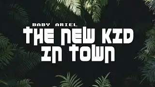 Baby Ariel - The New Kid in Town  (Lyric Video) (From "ZOMBIES 2")