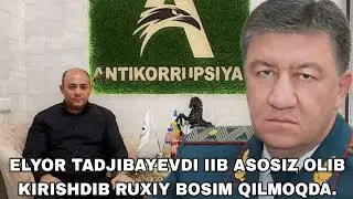 BLOGER ELYORBEK TADJIBAYEVNI IIB ASOSIZ OLIB KIRIB RUXI BOSIM QILMOQDA.