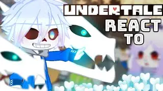 • Undertale react to Close To You | • | Part 5 |GCRV| ▪︎PL▪︎