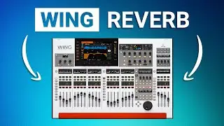 Behringer WING Effects Tutorial (3 Best Reverb Plugins)