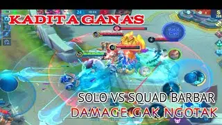 KADITA GANAS • DAMAGE GAK NGOTAK | MM/MAGE AUTO HILANG ° KADITA KILL MOMENT INDONESIA