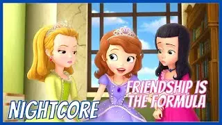 Friendship is The Formula - Sofia The First - ( Nightcore )