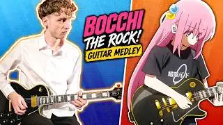 The Ultimate BOCCHI THE ROCK Guitar Medley!