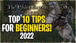 ESO Top 10 BEGINNER Tips to get Started in the Elder Scrolls Online in 2022