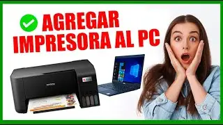 COMO AGREGAR UNA IMPRESORA A MI PC PARA IMPRIMIR CON IMPRESORA EPSON O CUALQUIER IMPRESORA