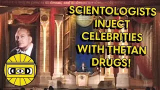 SCIENTOLOGISTS INJECT CELEBRITIES WITH THETAN DRUGS!   ///   EVERYTHING IS TERRIBLE!