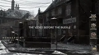 The Video Before The Buds 2