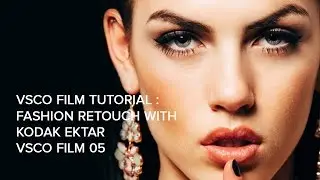 Lightroom Tutorial with VSCO Film | Fashion Retouch with Kodak Ektar | VSCO Film Pack 05