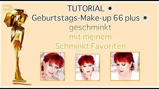TUTORIAL ☀️ Geburtstags-Make-up 66 plus ☀️ geschminkt mit meinem Schminkt Favoriten☀️