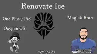 Renovate ICE [Magisk Rom] [Android 10 OOS] [One Plus 7 Pro] #Bigtymer110