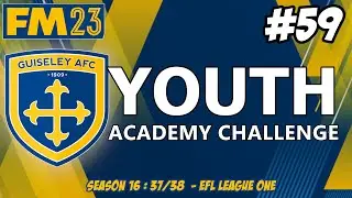 YOUTH ACADEMY CHALLENGE | START OF SEASON FUN | SEASON SIXTEEN | Football Manager 2023 | Part 59