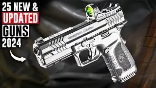 25 Hottest NEW and UPDATED Guns Everyone's Talking About – Don't Miss Out!