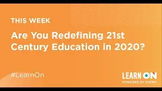 Are You Redefining 21st Century Education in 2020?