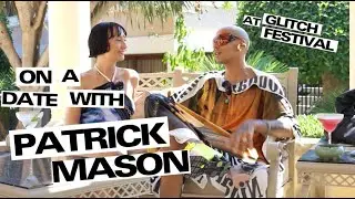 On a date with Patrick Mason at Glitch Festival