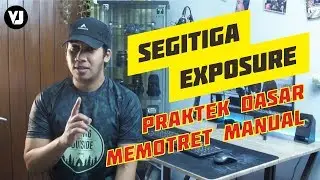 Praktek Dasar Fotografi dengan Mode Manual