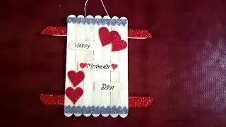 Mothers Day Craft 2024 | Mothers Day Gift | Mothers Day Idea | Ice Cream Sticks Craft