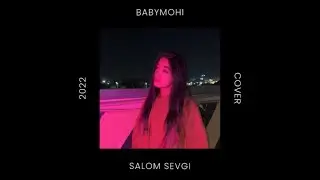 Babymohi - Salom sevgi (Cover) (Audio)