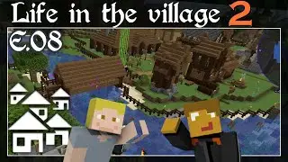 Life in the Village 2 E08 - Colony Security