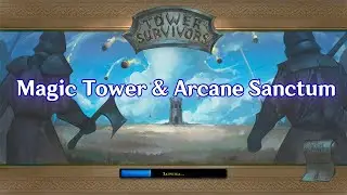 Tower Survivors. Magic Tower и Arcane Sanctum
