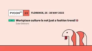 Workplace culture is not just a fashion trend! - Ester Beltrami