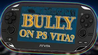 Bully Has Been Ported To PS Vita!! (Unofficially!)