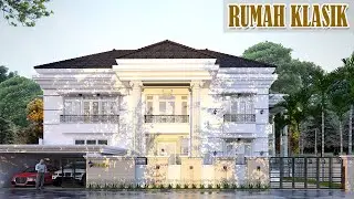 DESAIN RUMAH KLASIK DI ATAS TANAH 500M2 - PALEMBANG [ RUMAH INSPIRASI ]