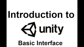 Introduction to Unity 3D - Main interface