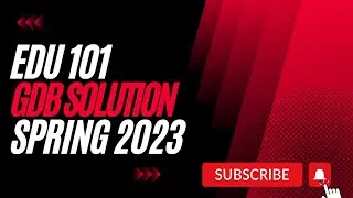 EDU101 GDB solution Spring 2023 💯 Correct