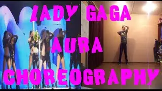Lady Gaga | Aura Choreography (ArtRAVE) | @CiscoEsteban
