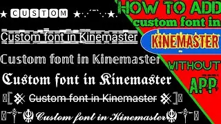 How to add custom font in Kinemaster without app.kinemaster me  font kaise add kare.