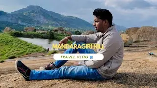 Mandaragiri Hill: A Breathtaking Escape to Serene Mountain Views and Tranquil Lakes