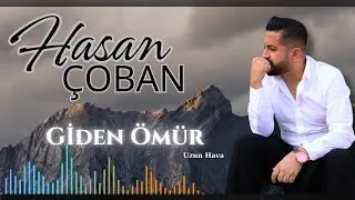 Hasan Çoban - Giden Ömür - Uzun Hava