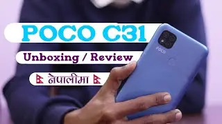 POCO C31 Unboxing And Review  नेपालीमा | Tech Nepal