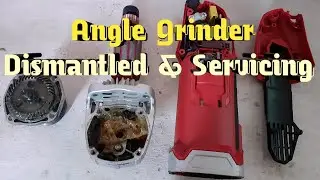 Angle grinder dismantled & servicing  