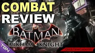 Batman Arkham Knight COMBAT Review